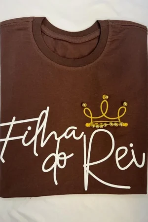 T-Shirt Feminina de Algodão Chocolate Filha do Rei | Conforto e Estilo Casual